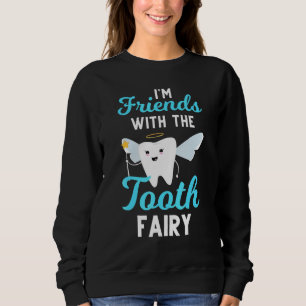 Sweatshirt Dentist Tooth Fairy Pediatric Dental Assistant Hyg