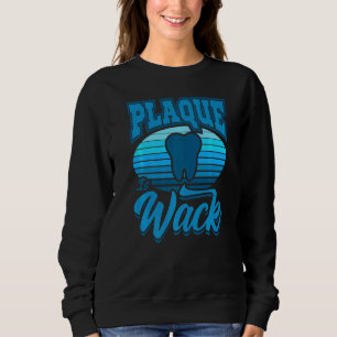 Sweatshirt Dentiste Dit Dental Clinique Plaque Est Wack Hygie