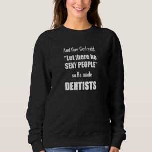 Sweatshirt Dentiste Laisser Il Y A Clinique Dentaire Dents De