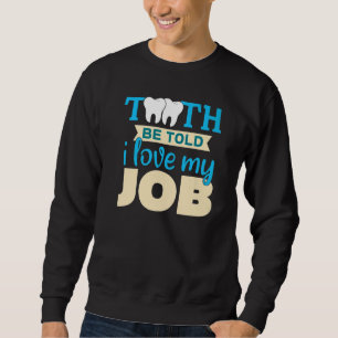 Sweatshirt Dentiste Médecin Dents Propres Blanches 3