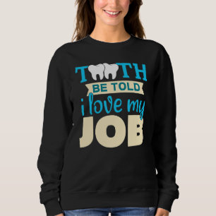 Sweatshirt Dentiste Médecin Dents Propres Blanches 3