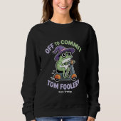 Sweatshirt Départ pour engager Tom Foolery Frog Funny Meme (Devant)