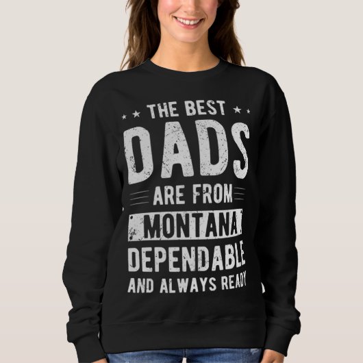 Sweatshirt Dependable Dad from Montana (Devant)