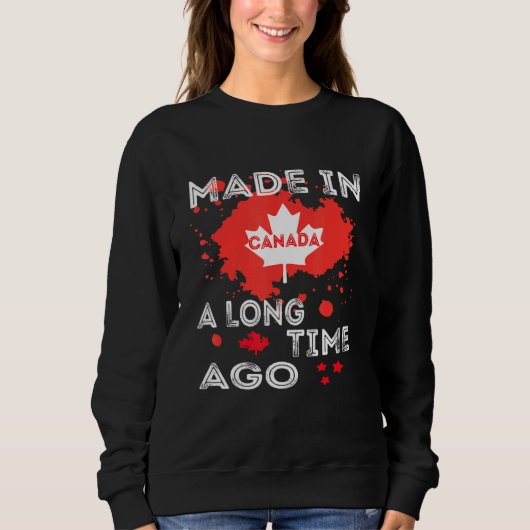 Sweatshirt Depuis Longtemps Au Canada Drapeau Canadien Canada (Devant)
