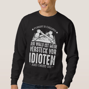 Sweatshirt Der Wald Ist Mein Hideaway Avant Idiots Natur Hik