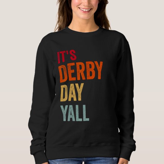 Sweatshirt Derby Day 2023 Retro It s Derby Day Yall Horse Rac (Devant)