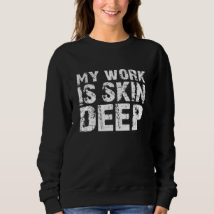 Sweatshirt Dermatologie Dermatologue - Mon Travail Est Profon