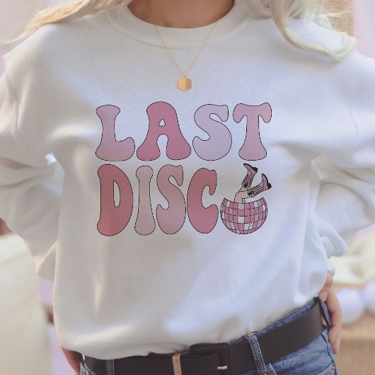 Sweatshirt Dernier Disco Nashville Bachelorette Party Group