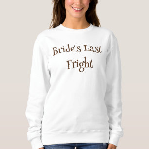 Sweatshirt Dernier Fright de la mariée d'Halloween de Bachelo