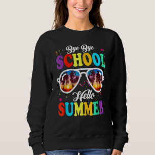 Sweatshirt Dernier Jour De L'École Bye École Bonjour Piscine
