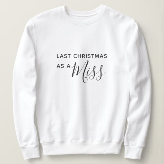 Sweatshirt Dernier Noël en tant que Mlle Black Script Font (Design devant)