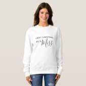 Sweatshirt Dernier Noël en tant que Mlle Black Script Font (Devant entier)