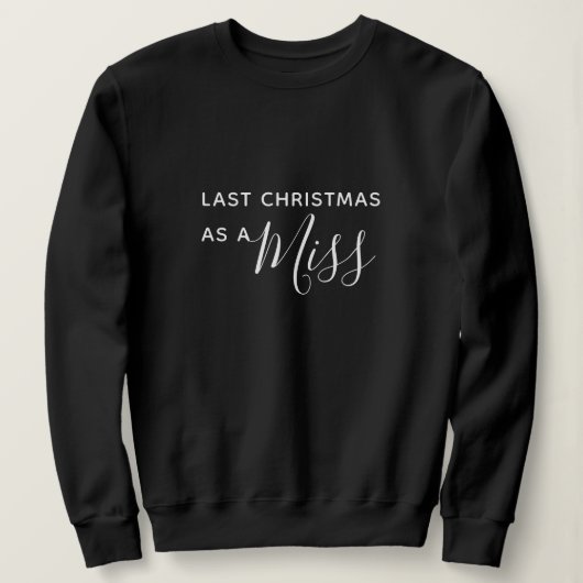Sweatshirt Dernier Noël en tant que Mlle Black Script Font (Design devant)