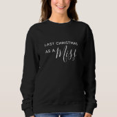 Sweatshirt Dernier Noël en tant que Mlle Black Script Font (Devant)