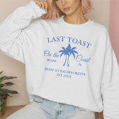 Sweatshirt Dernier Toast sur la côte Beach Bachelorette fête
