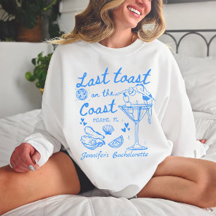 Sweatshirt Dernier Toast Sur La Côte Plage Bachelorette Bleue