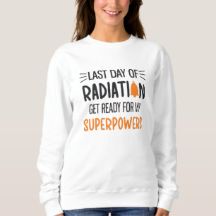 Sweatshirt Dernière Journée De Radiation Fin Du Cancer Du C