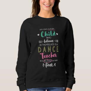 Sweatshirt Derrière chaque enfant Grand professeur de danse M