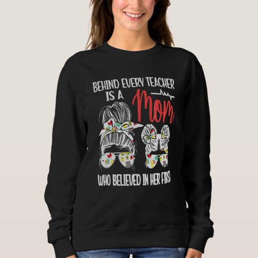 Sweatshirt Derrière Chaque Enseignant Est Une Mère Enseignant (Devant)