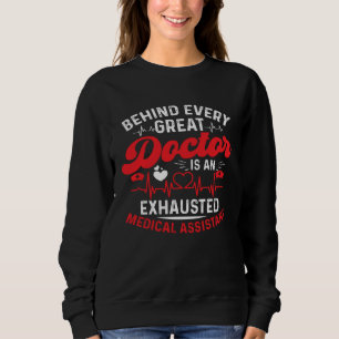 Sweatshirt Derrière chaque grand médecin se trouve un personn