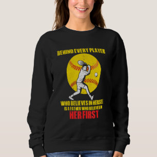 Sweatshirt Derrière Chaque Joueur Est Un Père Softball Papa F