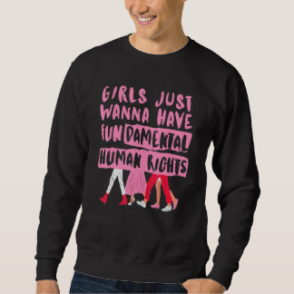Sweatshirt Des filles colorées veulent juste avoir des droits