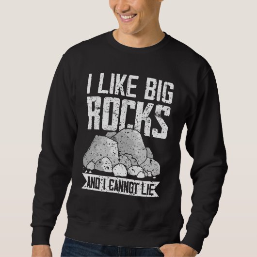 Sweatshirt Des géologues comme Big Rocks Design de géologie (Devant)