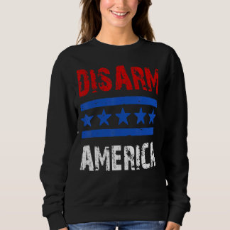 Sweatshirt Désarmer America Citations patriotiques 2e amendem