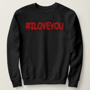 Sweatshirt Design d'expression mignon "#ILOVEYOU". Commandez