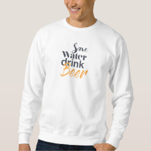 Sweatshirt Design urbain, tendance, drôle, économiser de l'ea