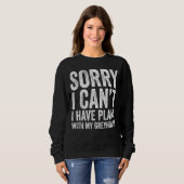 Sweatshirt Désolé de ne pas avoir de plans avec mon Greyhound (Devant entier)
