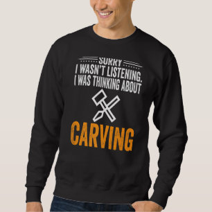 Sweatshirt Désolé de ne pas avoir écouté je pensais Caving Ca