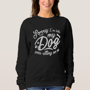 Sweatshirt Désolé d'être en retard