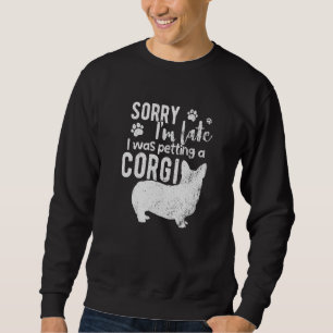 Sweatshirt Désolé, Je N'Ai Pas Pu Péter Un Chien De Corgi