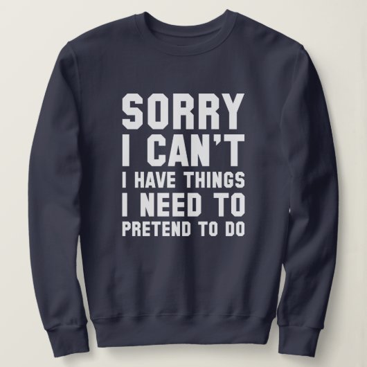 Sweatshirt Désolé, je ne peux pas (Design devant)