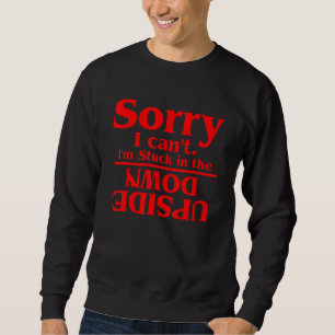 Sweatshirt Désolé, je ne peux pas être coincé dans les 3