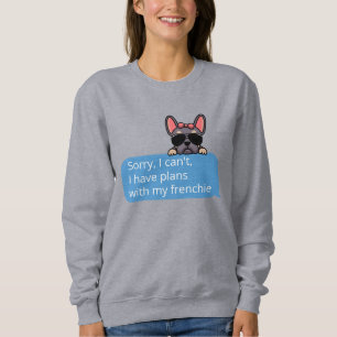 Sweatshirt Désolé je ne peux pas j'ai des plans avec mon fren
