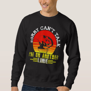 Sweatshirt Désolé Je Ne Peux Pas Me Parler Sur Une Autre Lign
