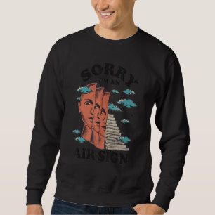 Sweatshirt Désolé je suis un signe d'air Astrologie Signe du