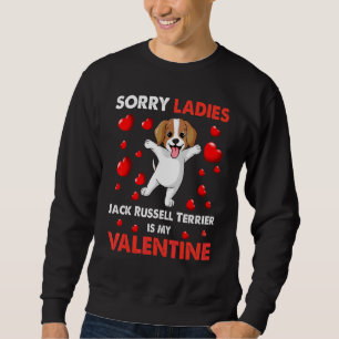 Sweatshirt Désolé Mesdames Jack Russell Terrier Dog Est Mon V