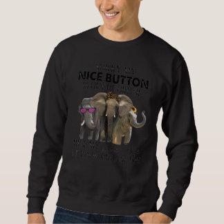 Sweatshirt Désolé, mon joli bouton est hors service mais ma m