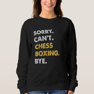 Sweatshirt Désolé ne peut pas Chess-Boxing au-delà de Chess-B