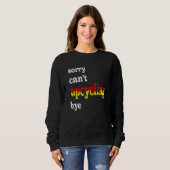 Sweatshirt désolé, pas de surcyclage (Devant entier)