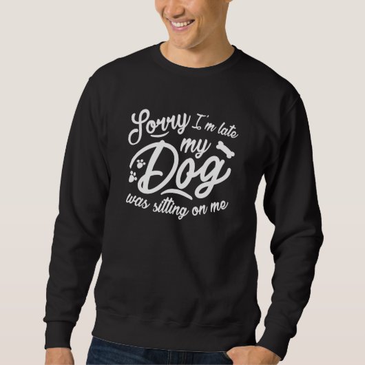 Sweatshirt Désolé pour le retard (Devant)