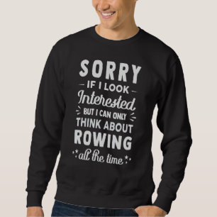 Sweatshirt Désolé si je semble intéressé Pensez à faire du t