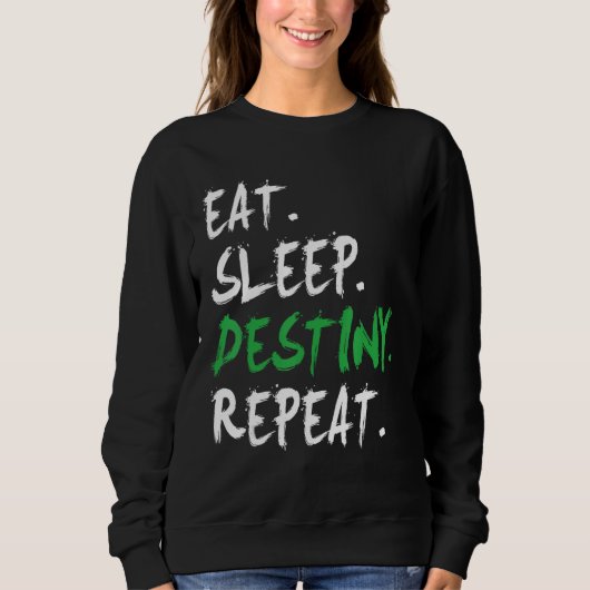 Sweatshirt Destiny Manger Destin Destinée Répéter Manches Cou (Devant)