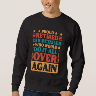 Sweatshirt Détailleur de voiture Retraité Design Retraite Aut