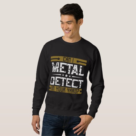 Sweatshirt Détection en métal - peut je détecter dans votre (Devant entier)