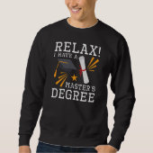 Sweatshirt Détendez-vous Master's Degree (Devant)