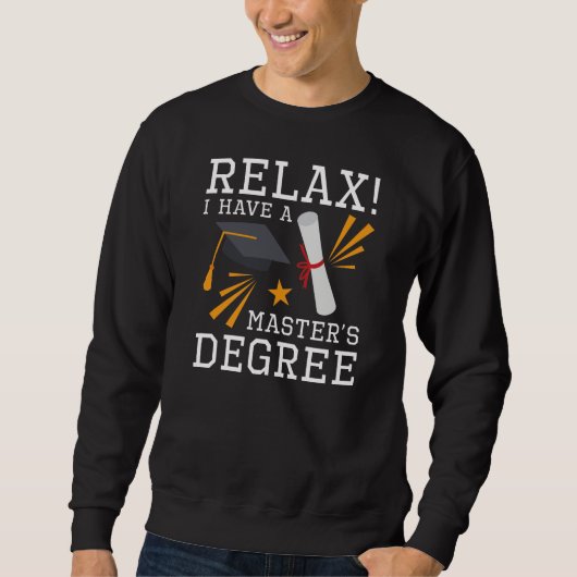 Sweatshirt Détendez-vous Master's Degree (Devant)